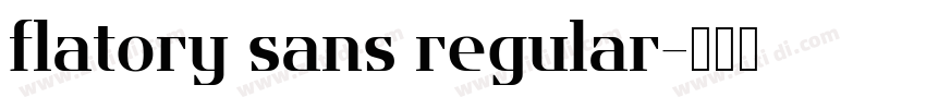 flatory sans regular字体转换